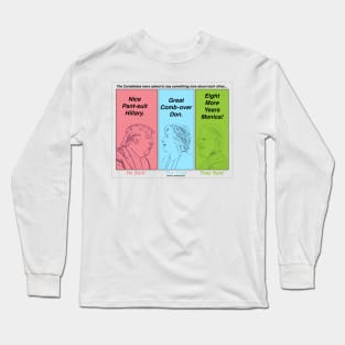 He said, She said, They said... Long Sleeve T-Shirt